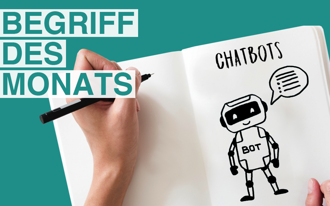 Begriff des Monats Juli: Chatbot